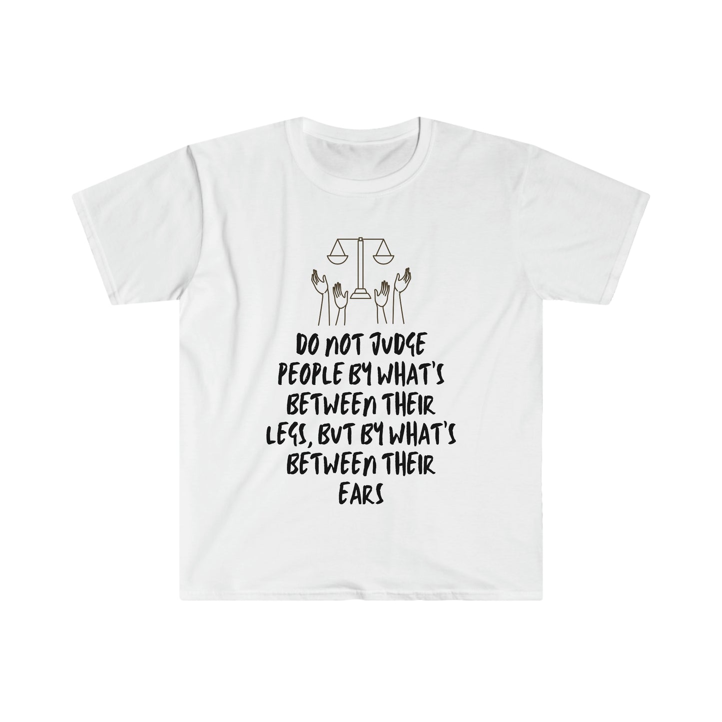 DO NOT JUDGE Unisex Softstyle T-Shirt