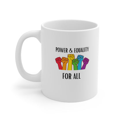 POWER & EQUALITY Ceramic Mug 11oz
